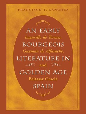 cover image of An Early Bourgeois Literature in Golden Age Spain